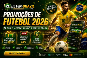 Promoções de Futebol 2026 Bônus, Apostas ao Vivo & Sites no Brasil