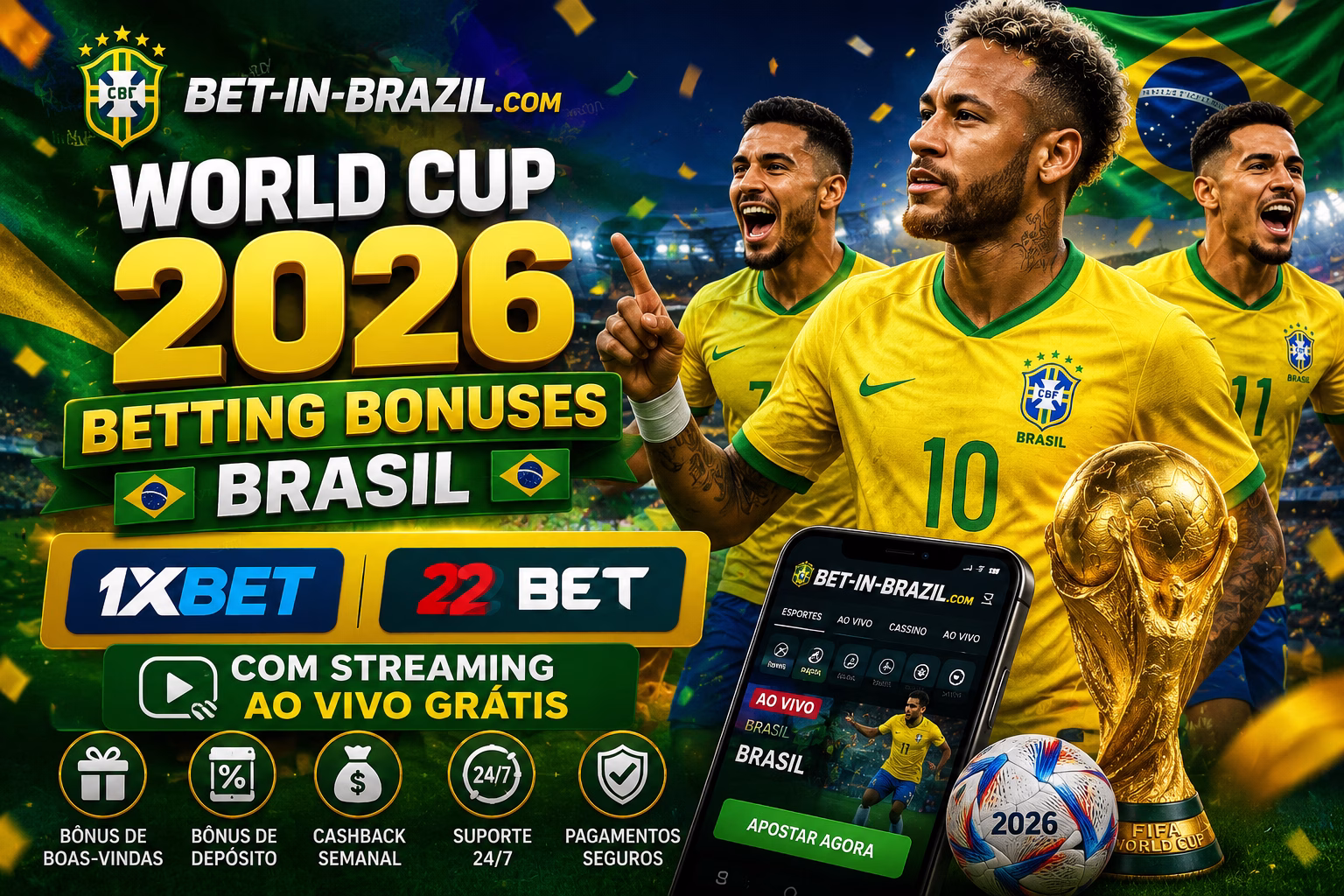 🏆 World Cup 2026 Betting Bonuses Brasil ⚽ 1xBet & 22Bet com Streaming Ao Vivo Grátis